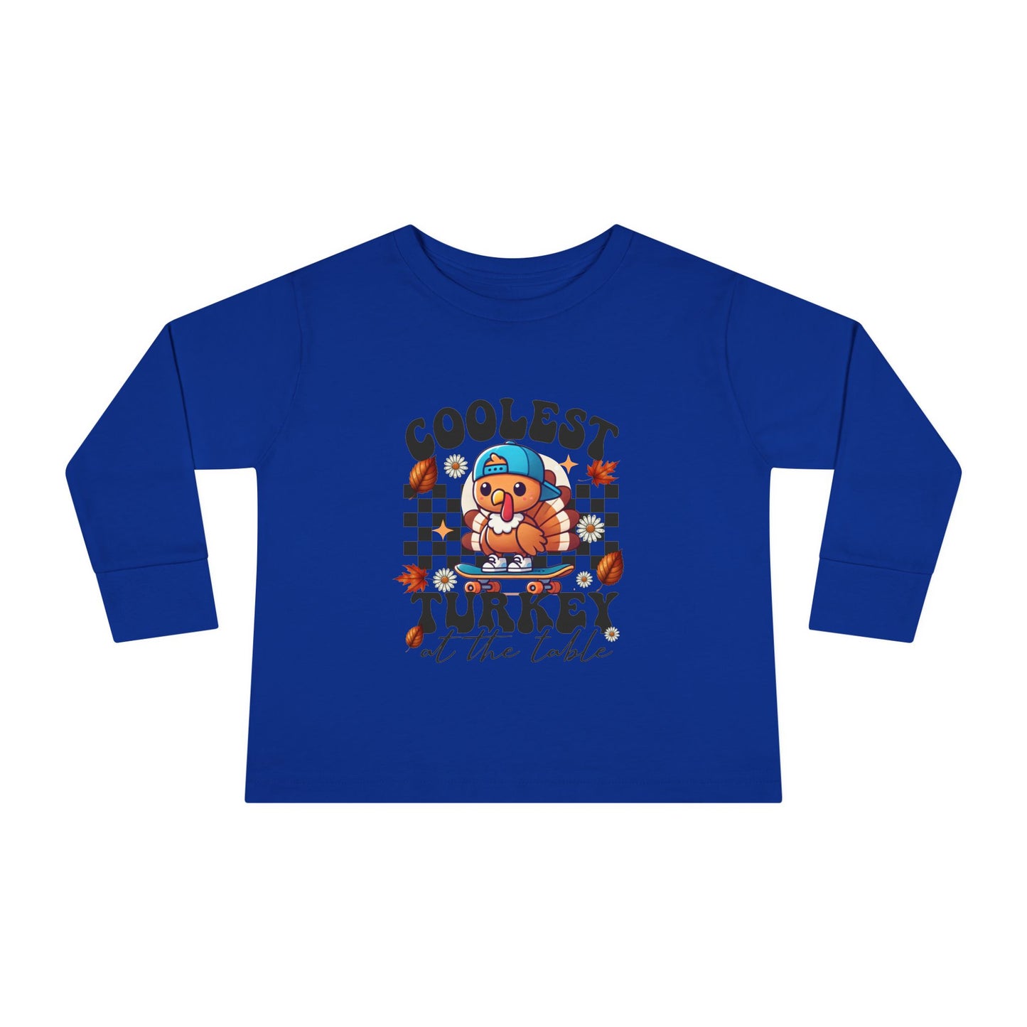 Coolest Turkey At The Table Toddler Long Sleeve Tee