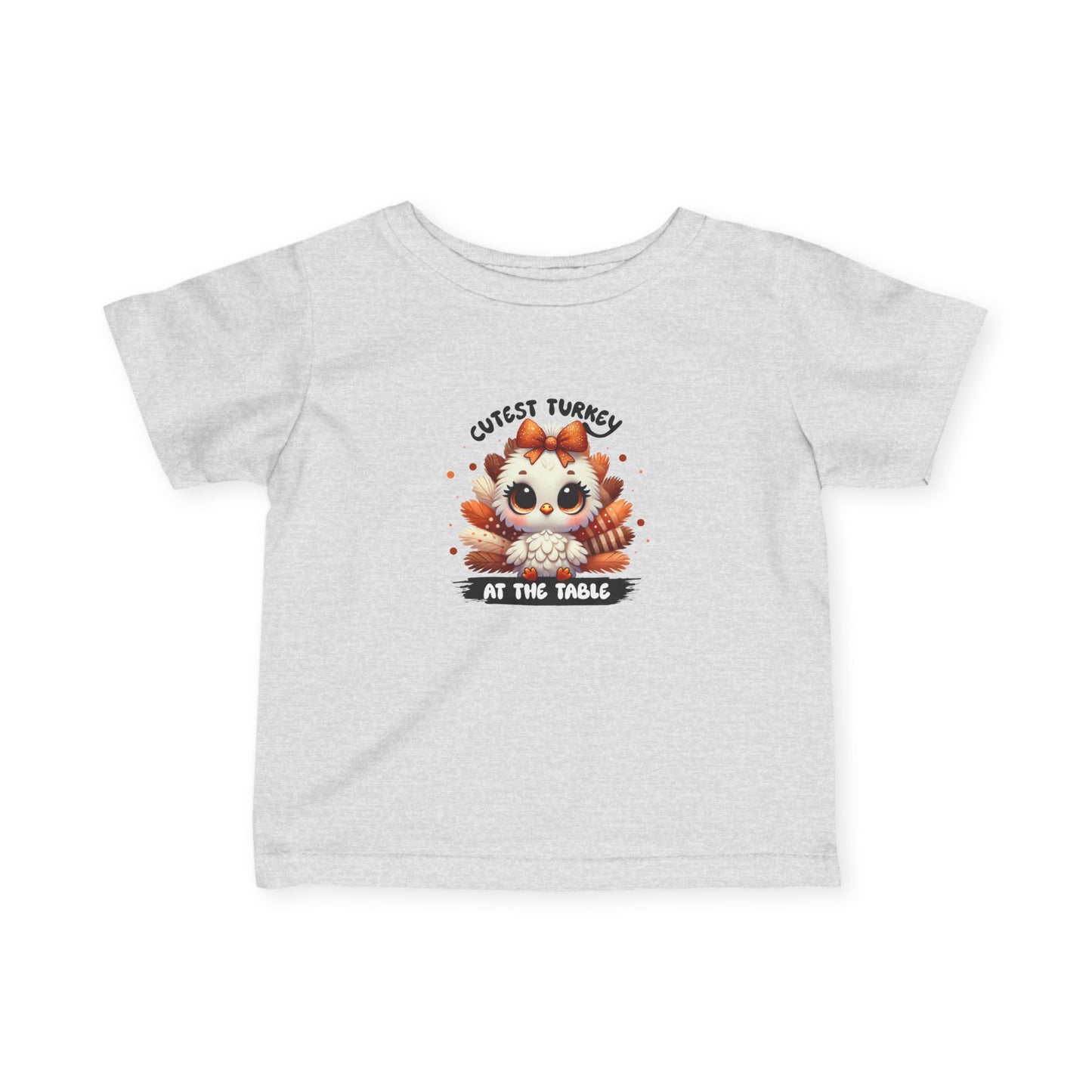 Infant Tee - Cute Thanksgiving &quot;Cutest Turkey at the Table&quot;