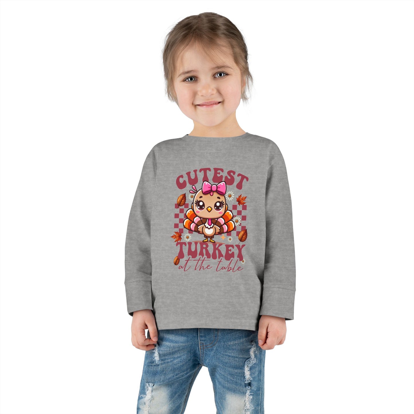 Cute Toddler Long Sleeve Tee - "Cutest Turkey At The Table" Thanksgiving Shirt