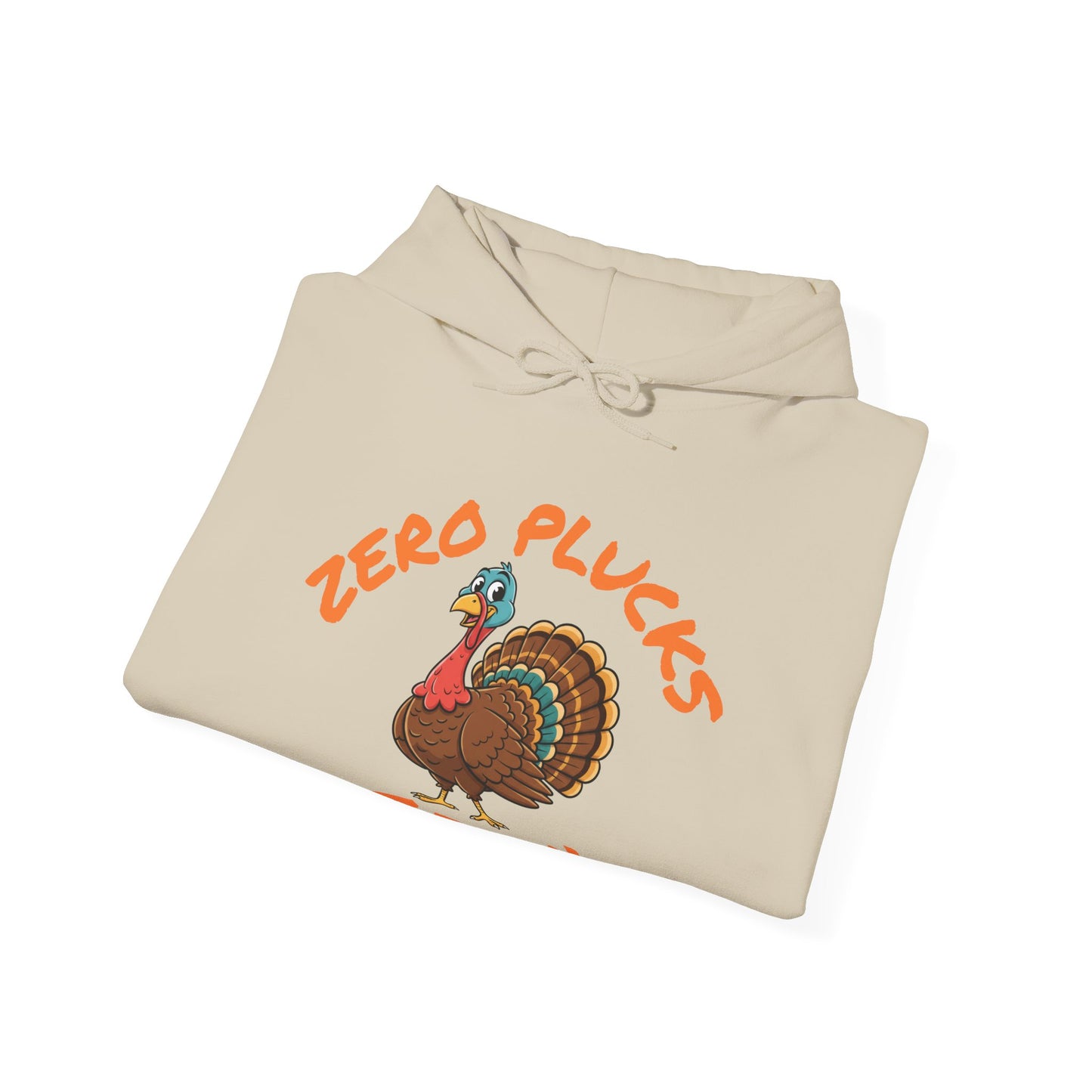 Unisex Hoodie ZERO PLUCKS GIVEN Comical Turkey Sweatshirt