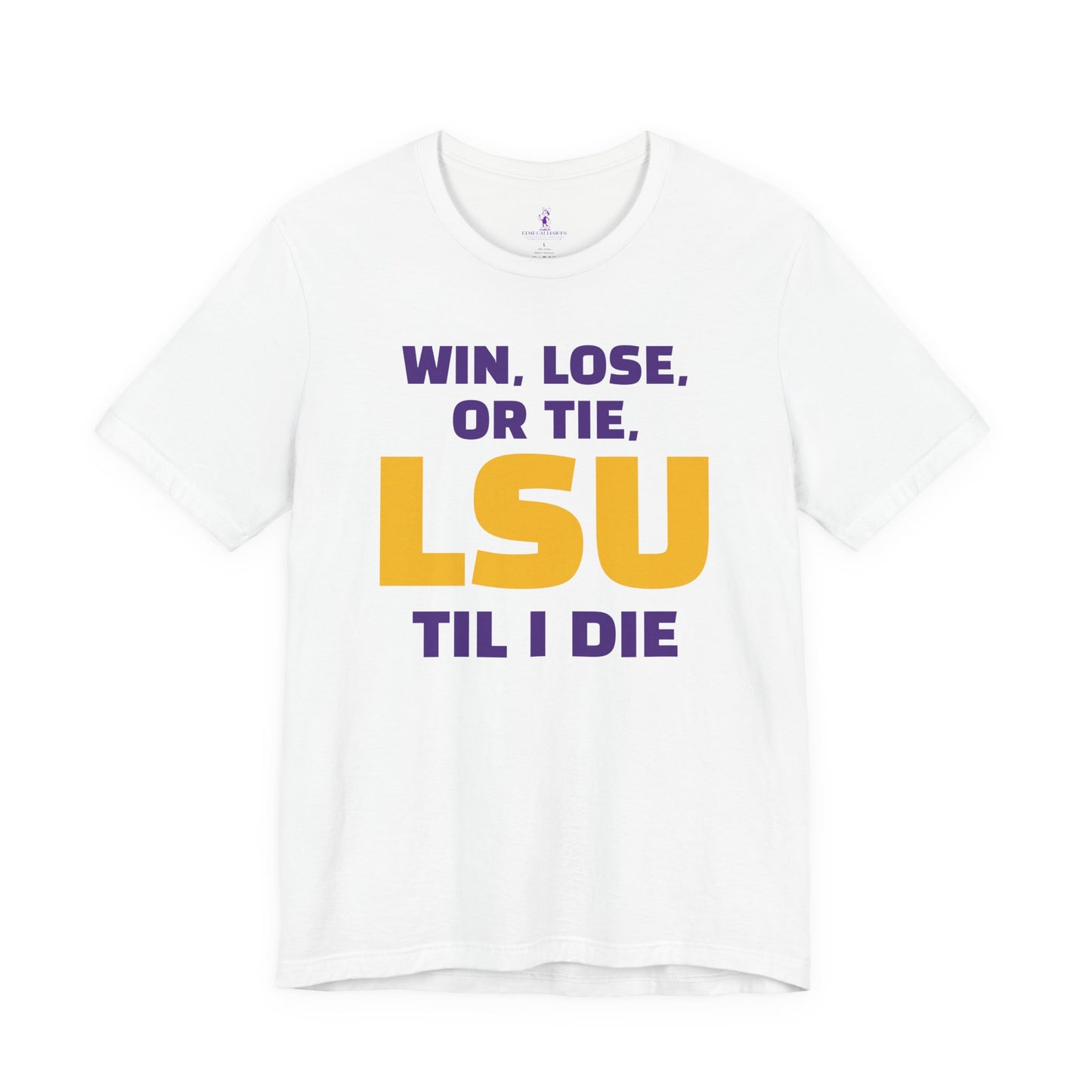 LSU Fan Tee - Win, Lose, or Tie, Unisex Jersey Short Sleeve Shirt for Game Day, College Sports, Tailgate Party, Gift for Fans, LSU Apparel