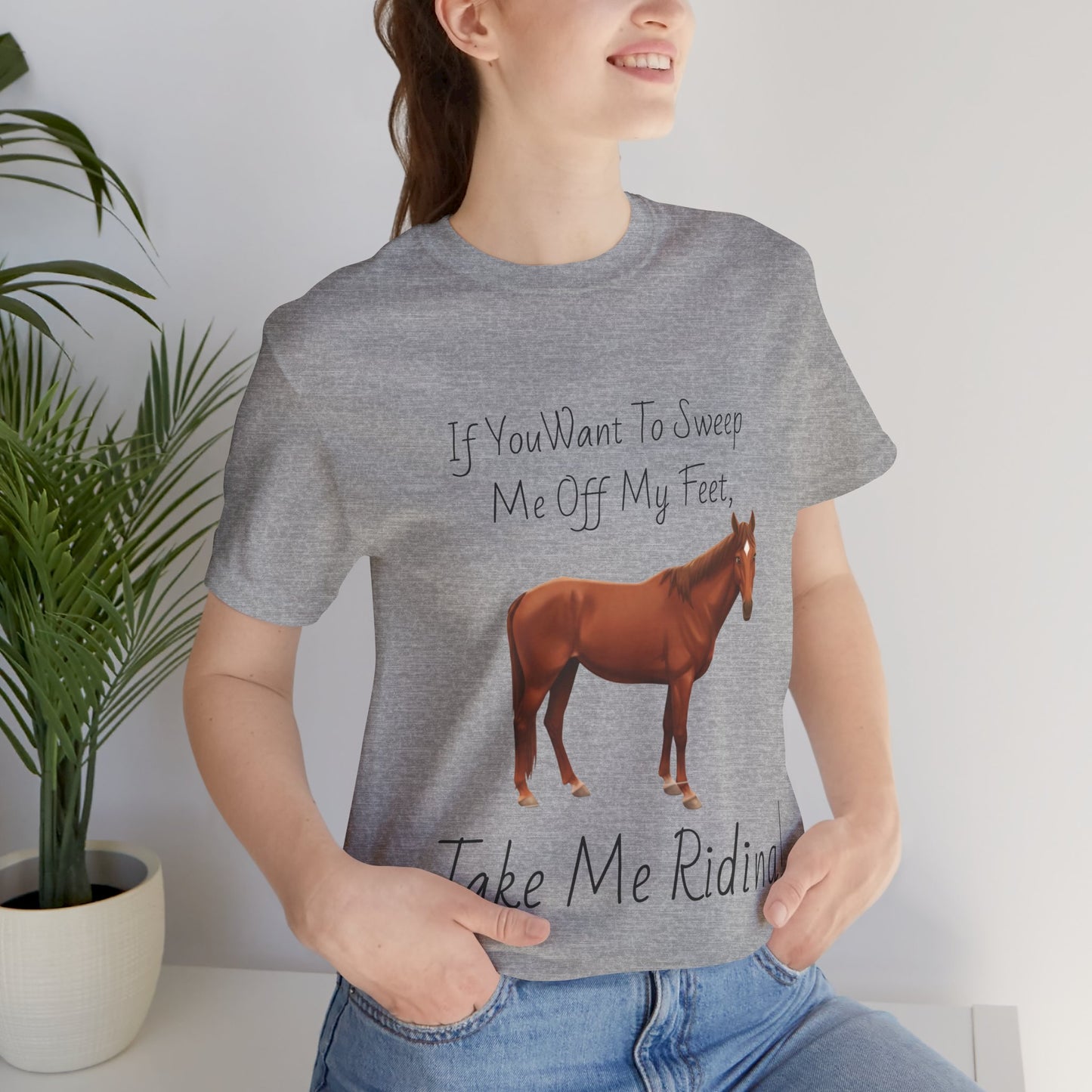 Horse Riding Humor Tee - 'Take Me Riding!' Unisex Short Sleeve Shirt