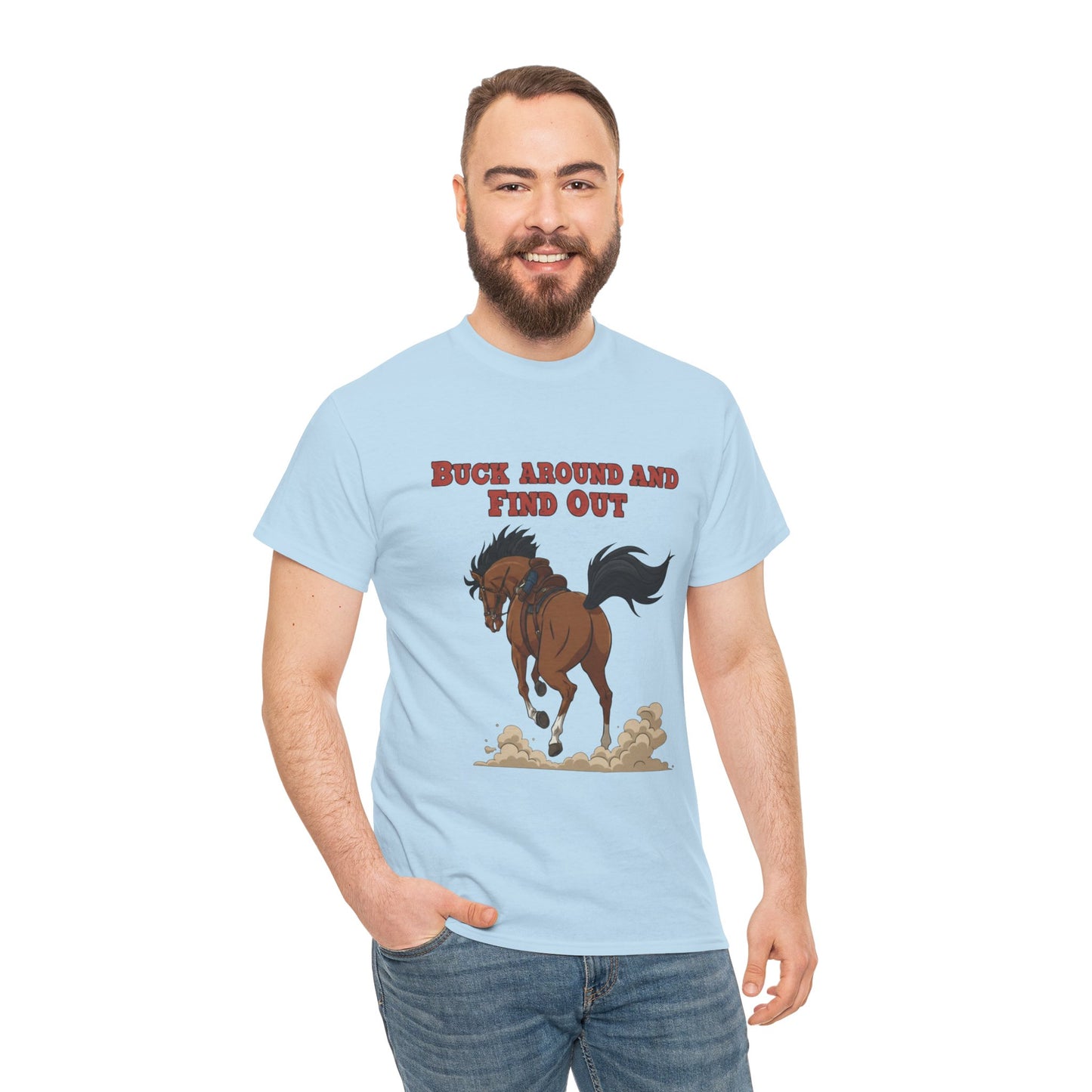 Fun Horse Graphic Tee - 'Buck Around and Find Out'