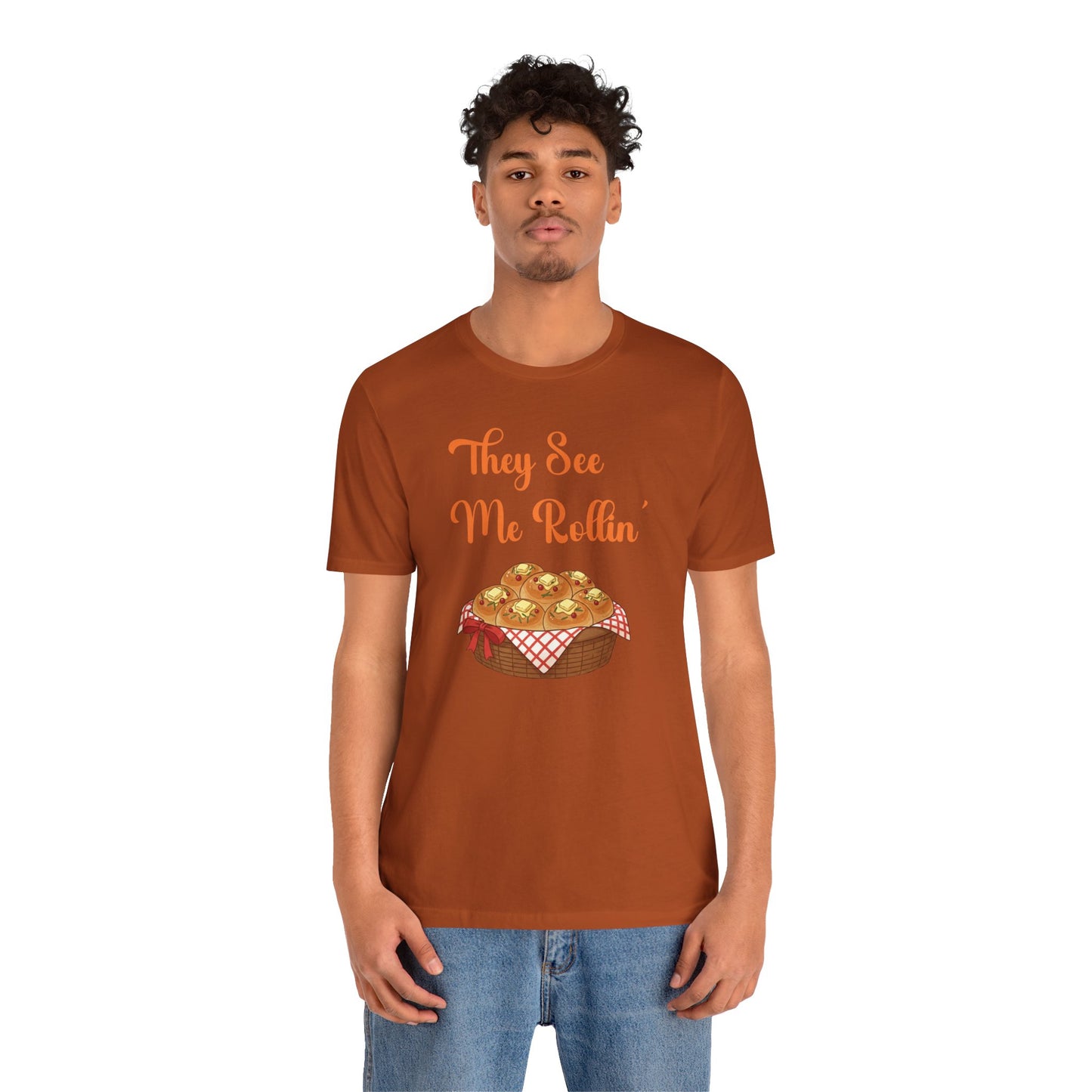 Funny Thanksgiving Tee - "They See Me Rollin'"