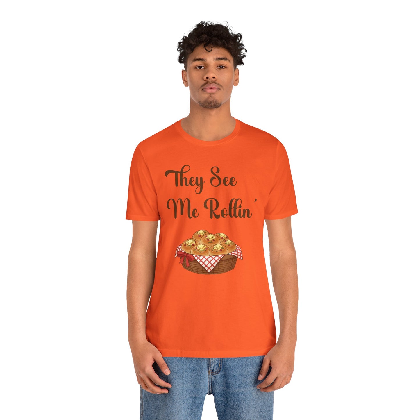 Funny Thanksgiving Tee - "They See Me Rollin'"