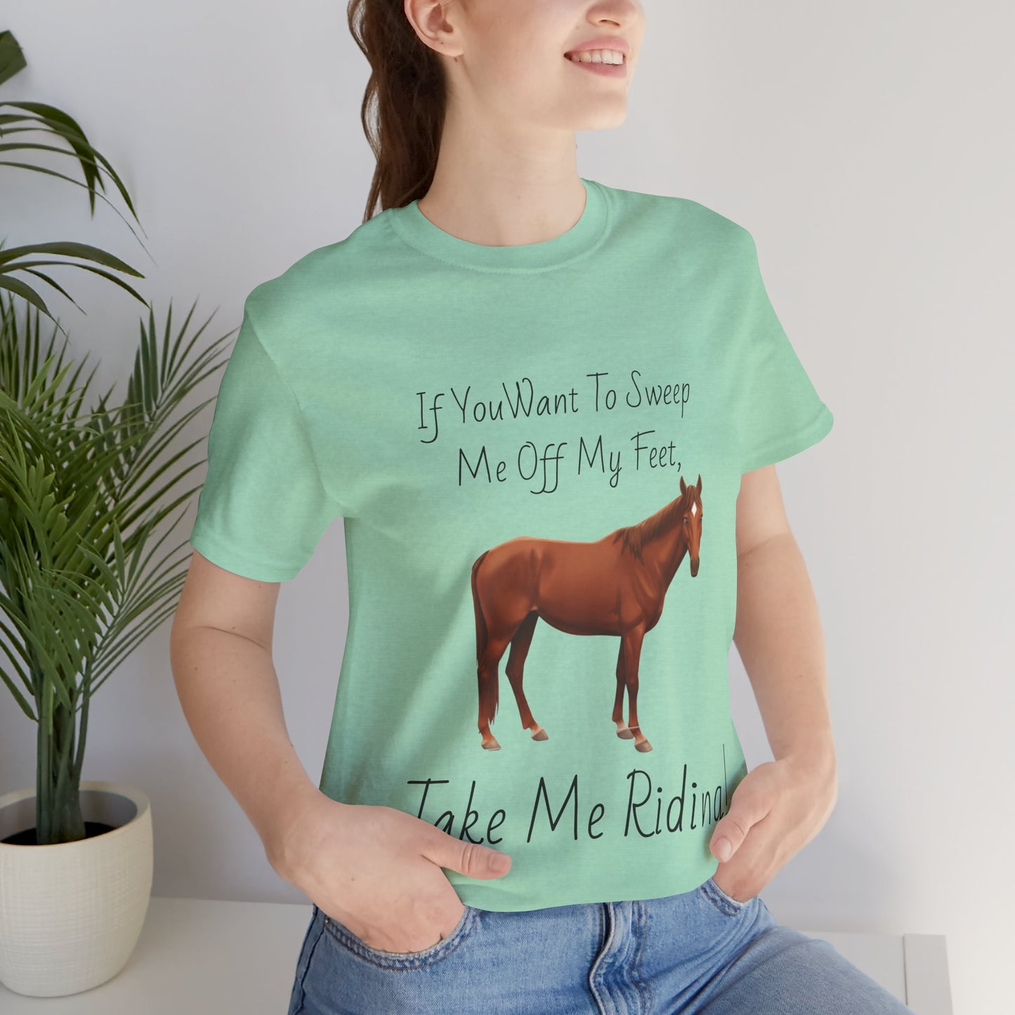 Horse Riding Humor Tee - 'Take Me Riding!' Unisex Short Sleeve Shirt