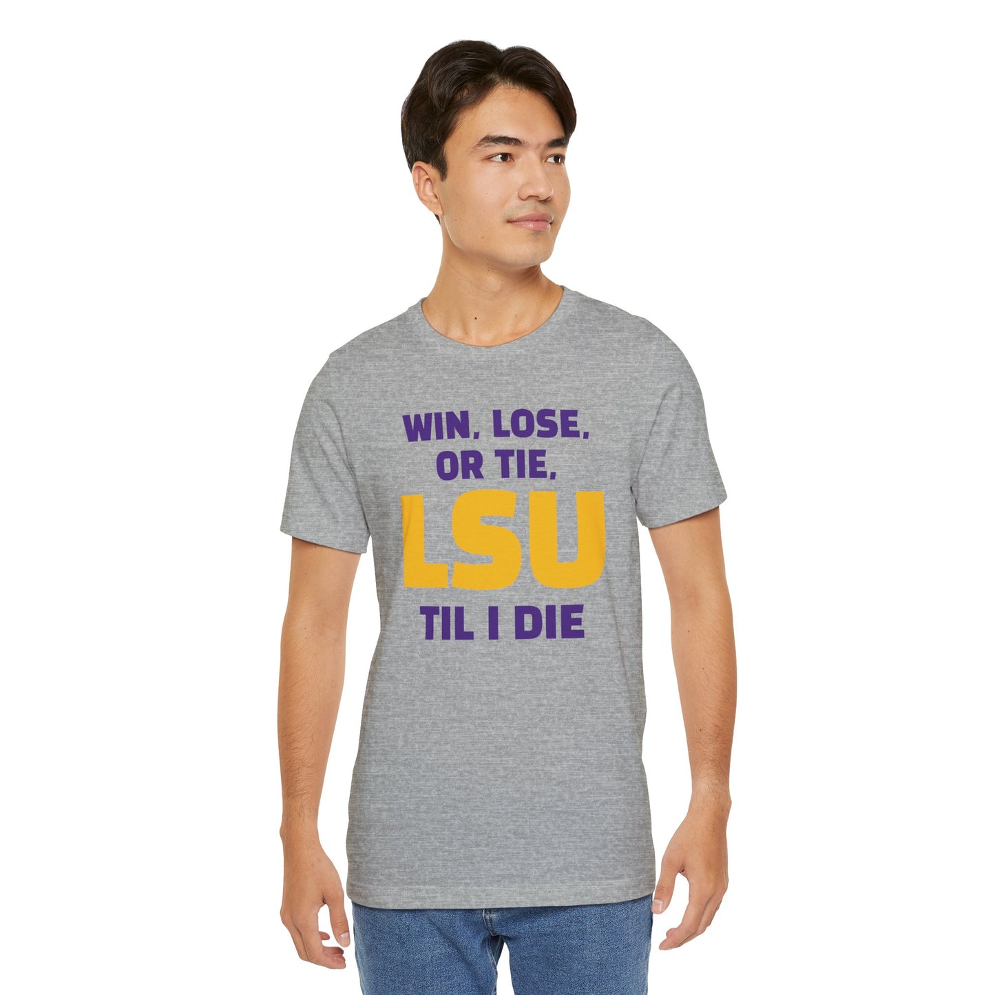 LSU Fan Tee - Win, Lose, or Tie, Unisex Jersey Short Sleeve Shirt for Game Day, College Sports, Tailgate Party, Gift for Fans, LSU Apparel