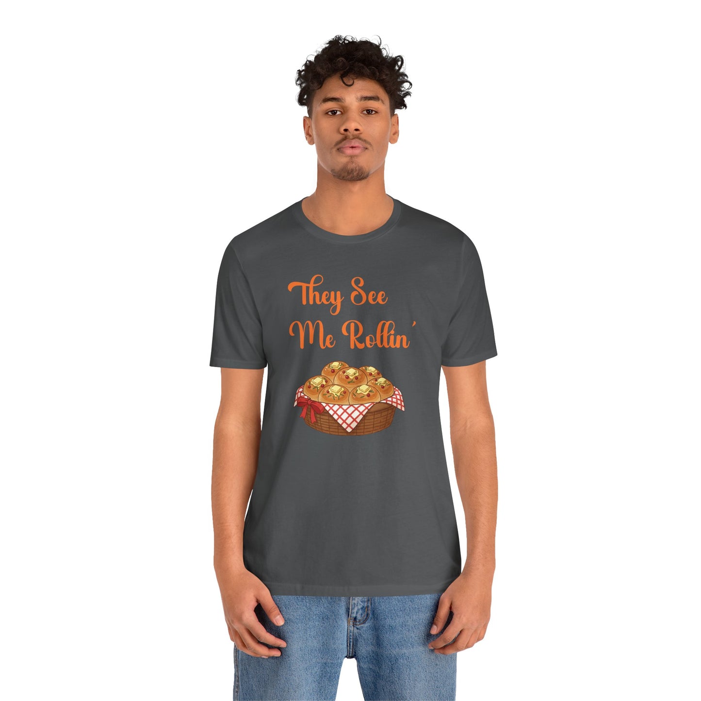 Funny Thanksgiving Tee - "They See Me Rollin'"