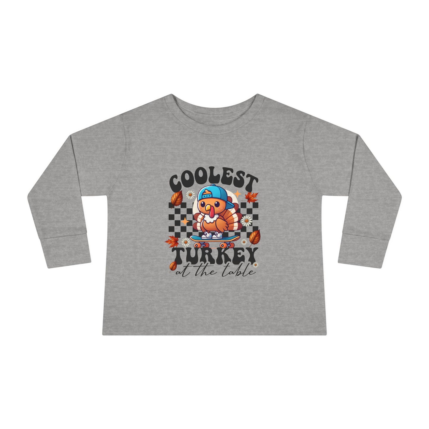 Coolest Turkey At The Table Toddler Long Sleeve Tee