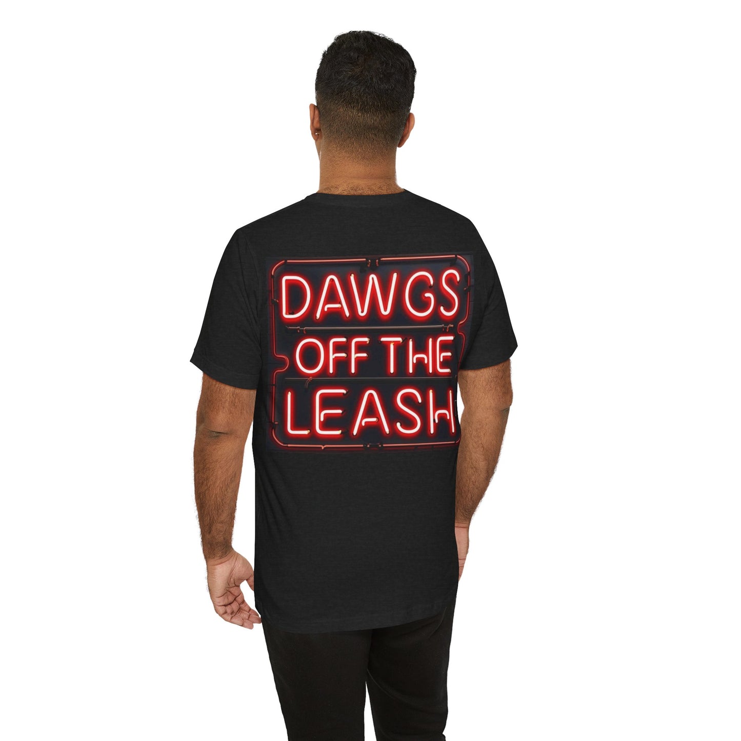Dawgs Off The Leash Tee – Unisex Short Sleeve T-Shirt for Dog Lovers