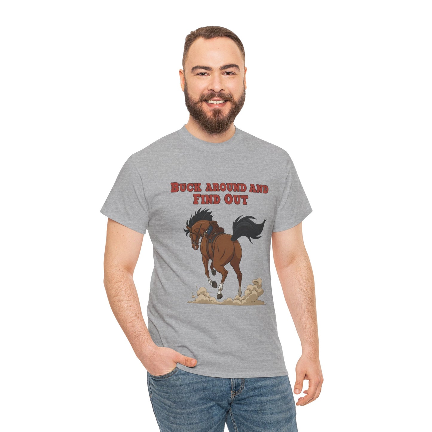 Fun Horse Graphic Tee - 'Buck Around and Find Out'
