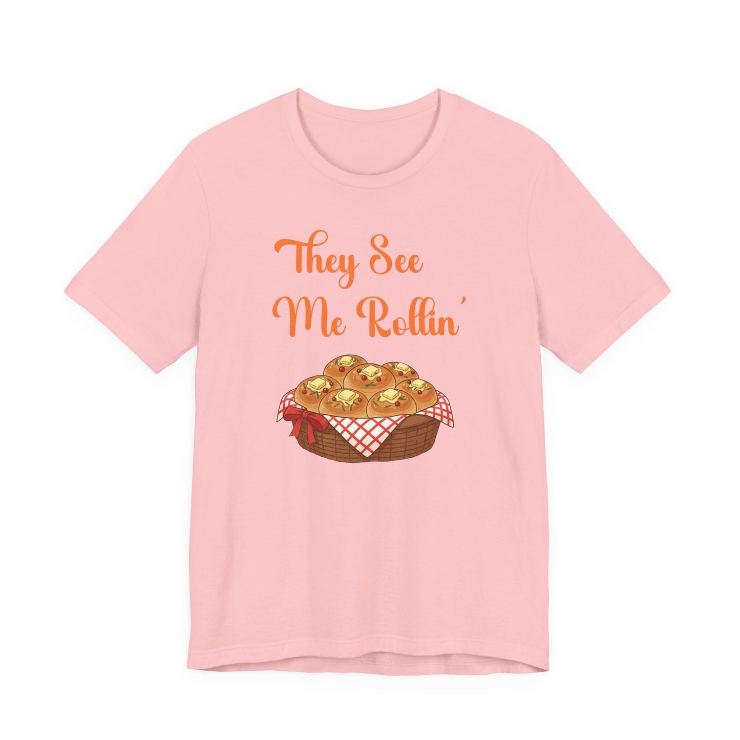 Funny Thanksgiving Tee - "They See Me Rollin'"