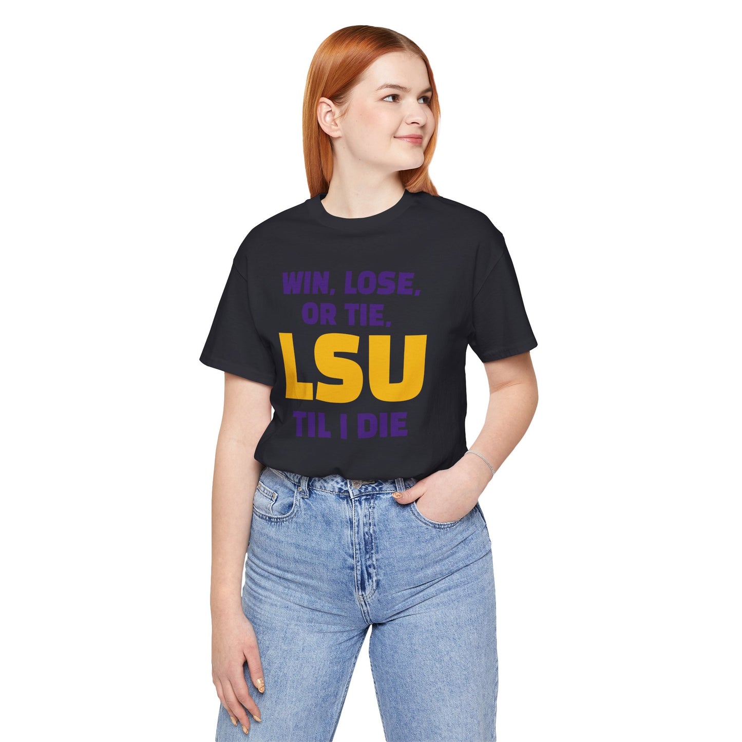 LSU Fan Tee - Win, Lose, or Tie, Unisex Jersey Short Sleeve Shirt for Game Day, College Sports, Tailgate Party, Gift for Fans, LSU Apparel