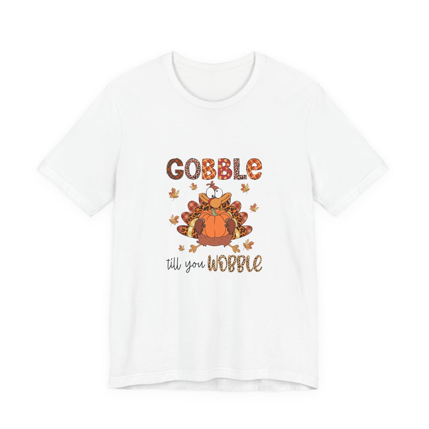 Gobble Gobble Til You WobblecThanksgiving Gobble Unisex Jersey Tee