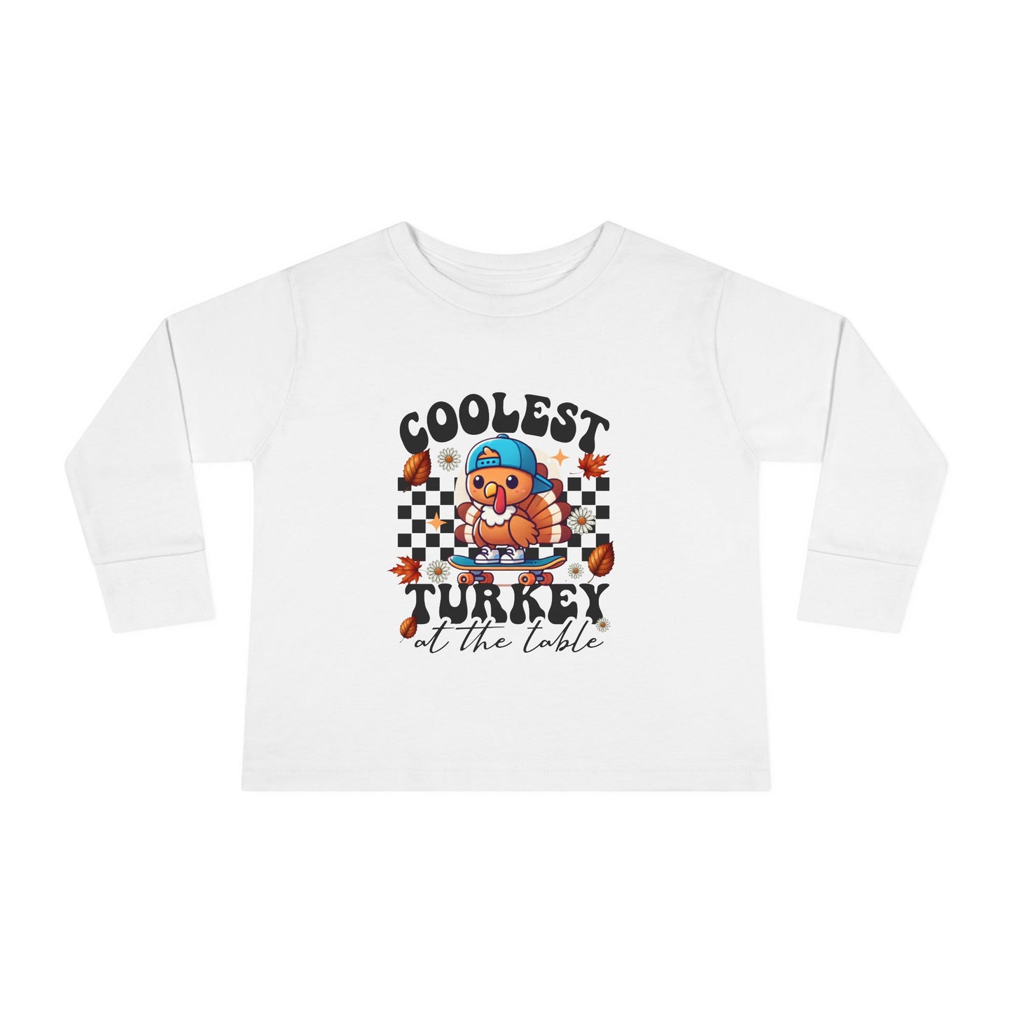 Coolest Turkey At The Table Toddler Long Sleeve Tee