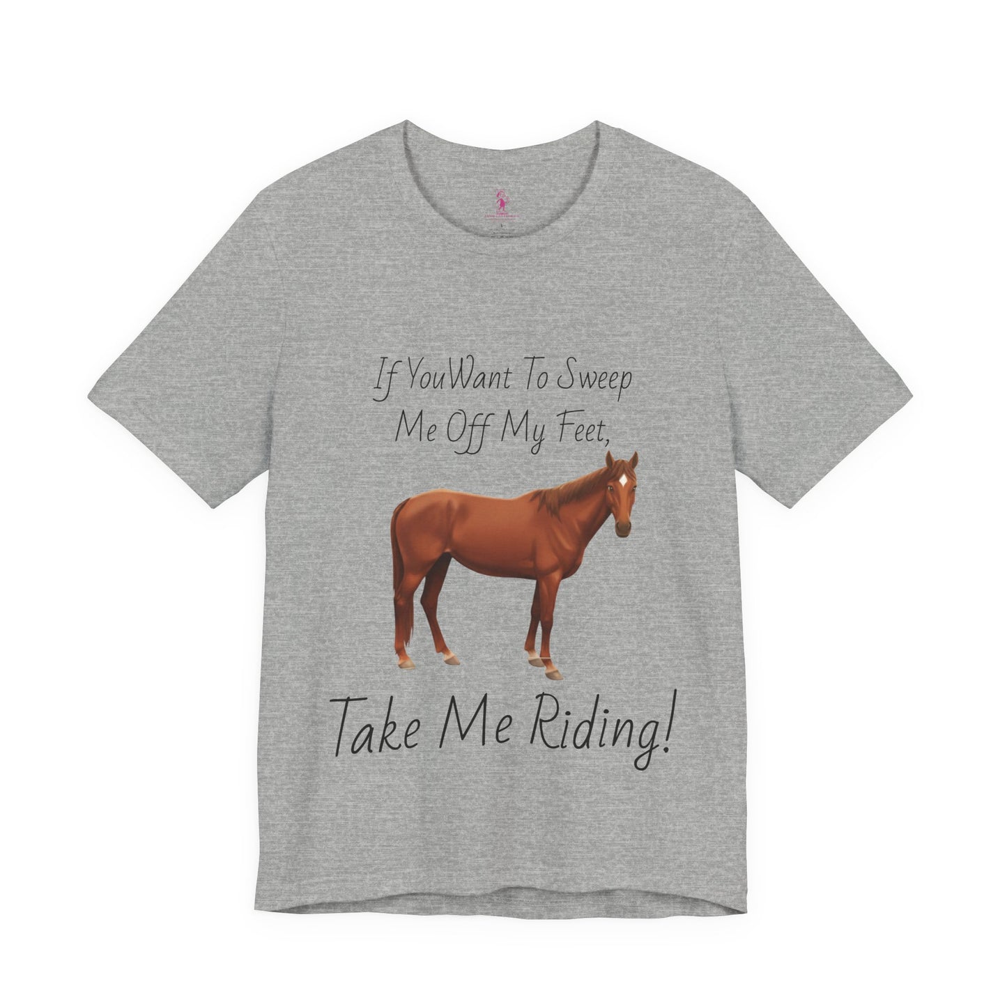Horse Riding Humor Tee - 'Take Me Riding!' Unisex Short Sleeve Shirt