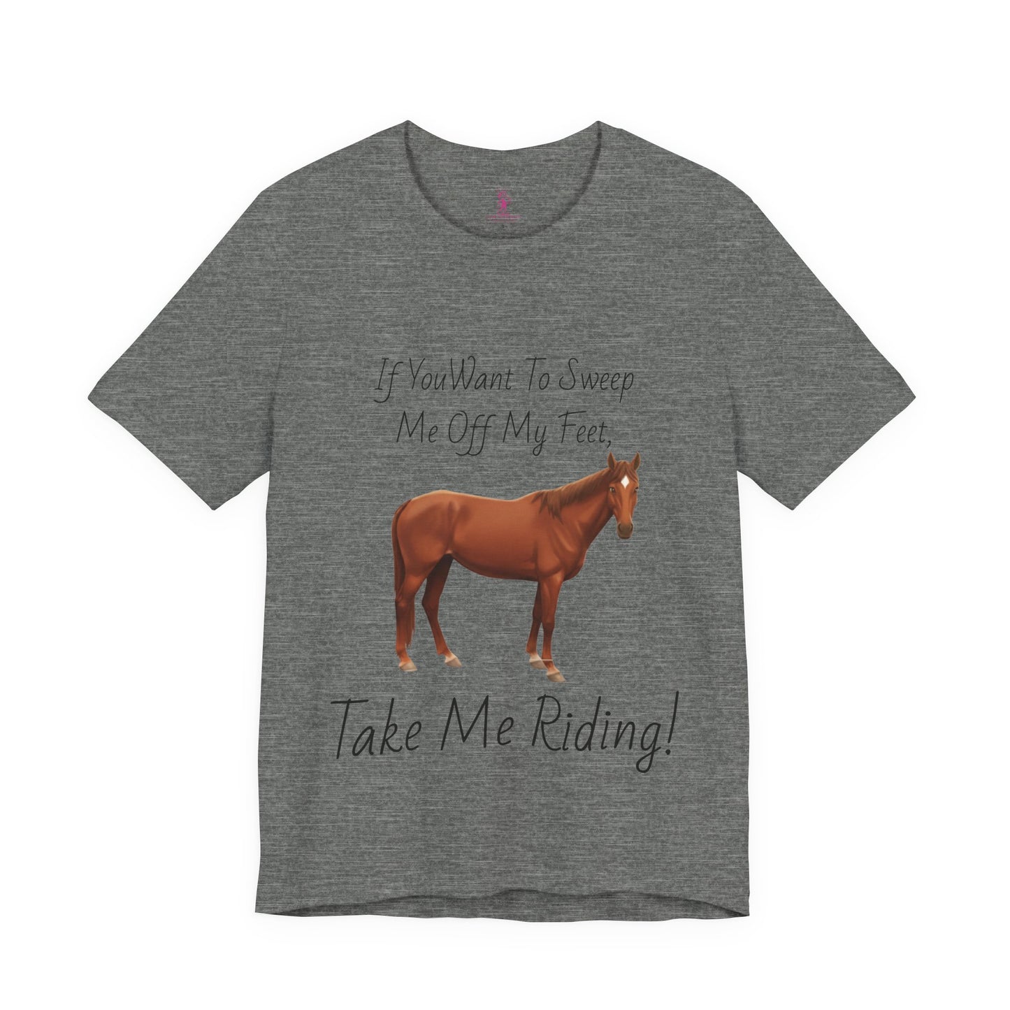 Horse Riding Humor Tee - 'Take Me Riding!' Unisex Short Sleeve Shirt