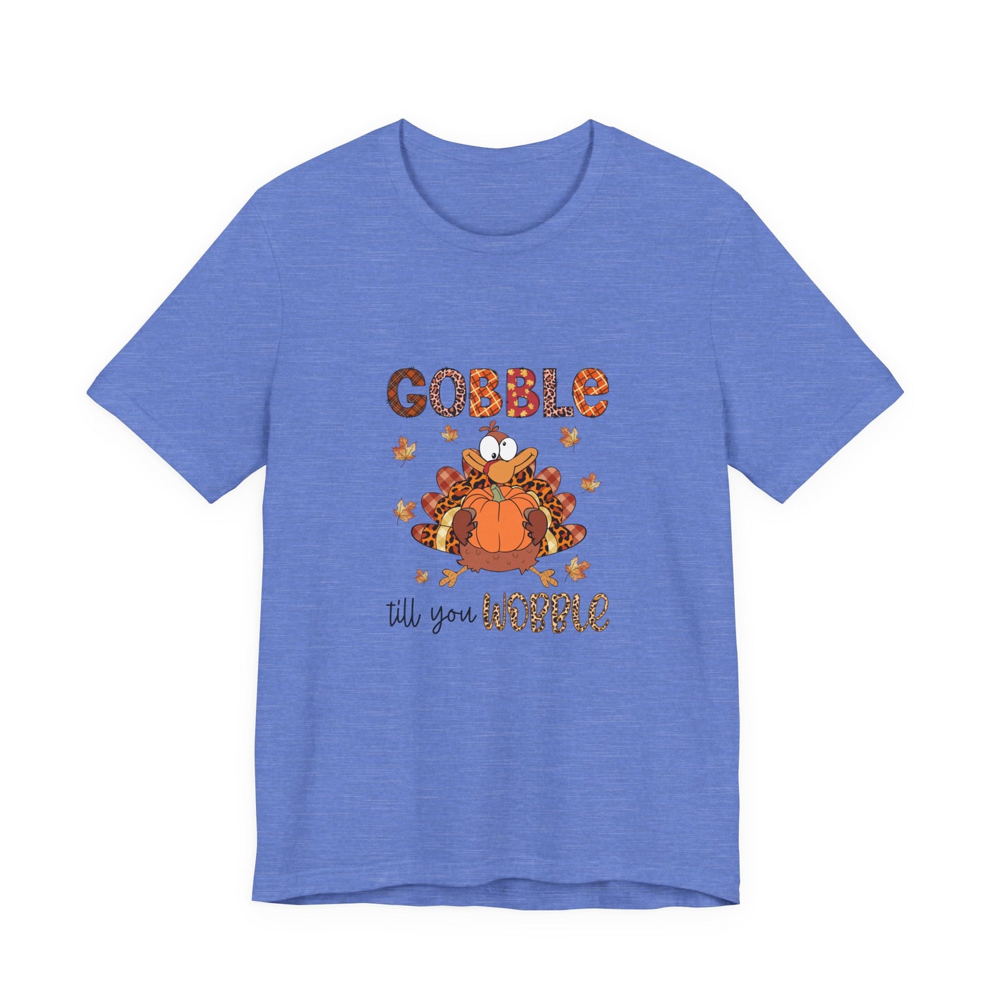 Gobble Gobble Til You WobblecThanksgiving Gobble Unisex Jersey Tee