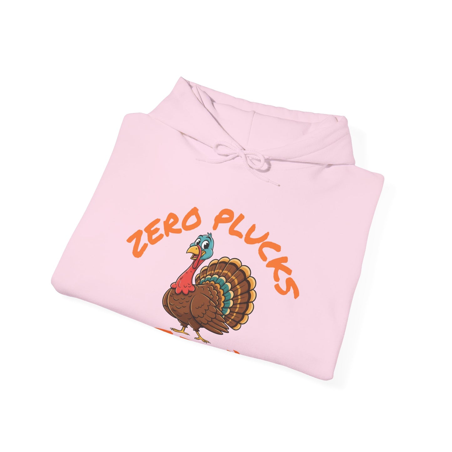 Unisex Hoodie ZERO PLUCKS GIVEN Comical Turkey Sweatshirt