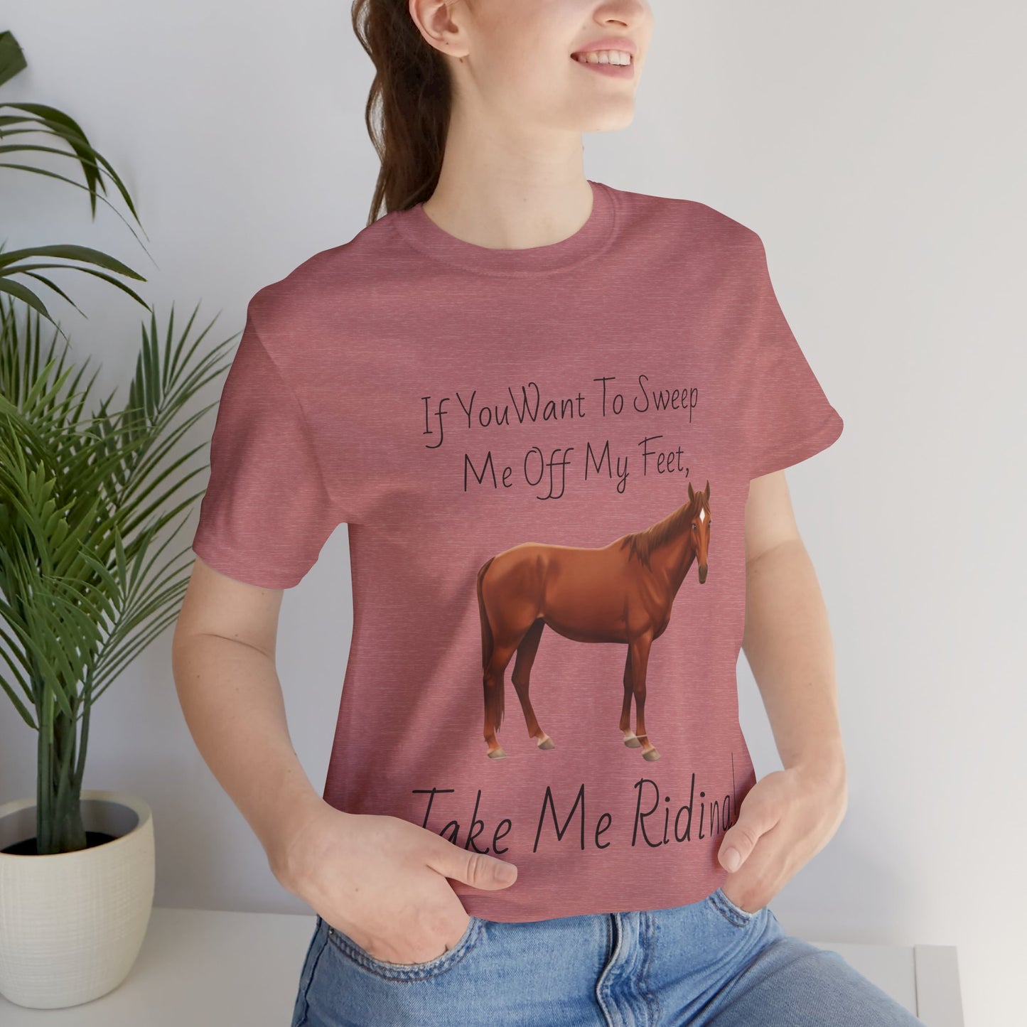 Horse Riding Humor Tee - 'Take Me Riding!' Unisex Short Sleeve Shirt