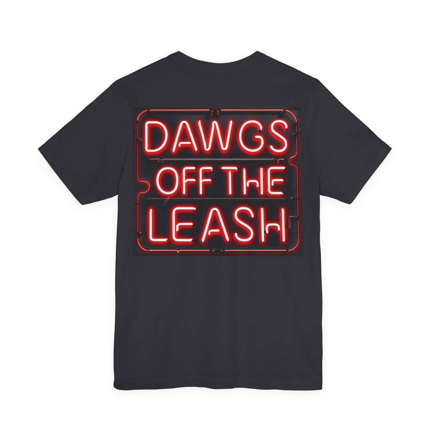 Dawgs Off The Leash Tee – Unisex Short Sleeve T-Shirt for Dog Lovers