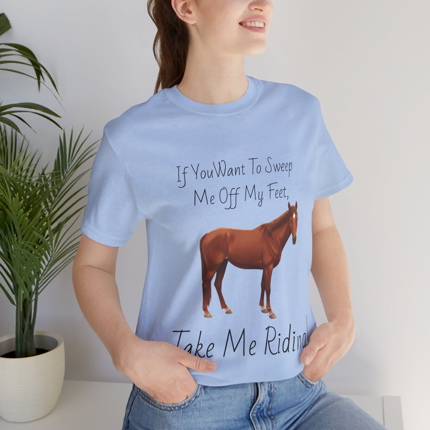 Horse Riding Humor Tee - 'Take Me Riding!' Unisex Short Sleeve Shirt