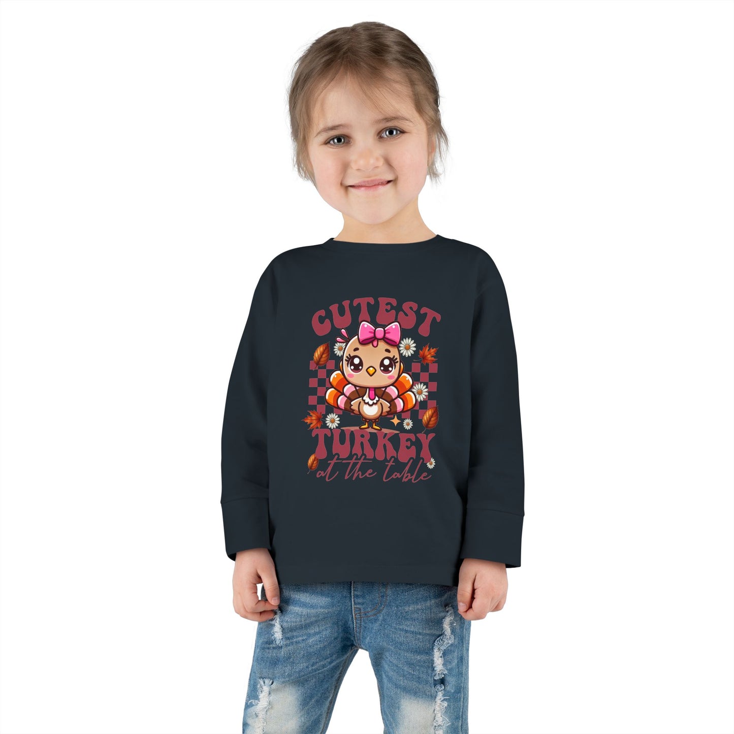 Cute Toddler Long Sleeve Tee - "Cutest Turkey At The Table" Thanksgiving Shirt