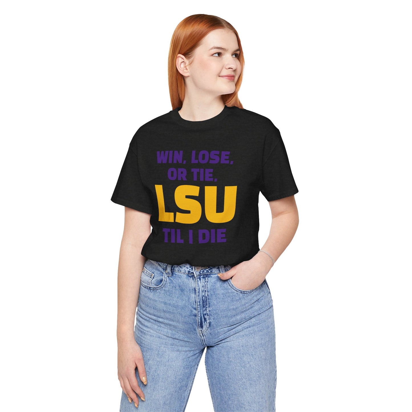LSU Fan Tee - Win, Lose, or Tie, Unisex Jersey Short Sleeve Shirt for Game Day, College Sports, Tailgate Party, Gift for Fans, LSU Apparel