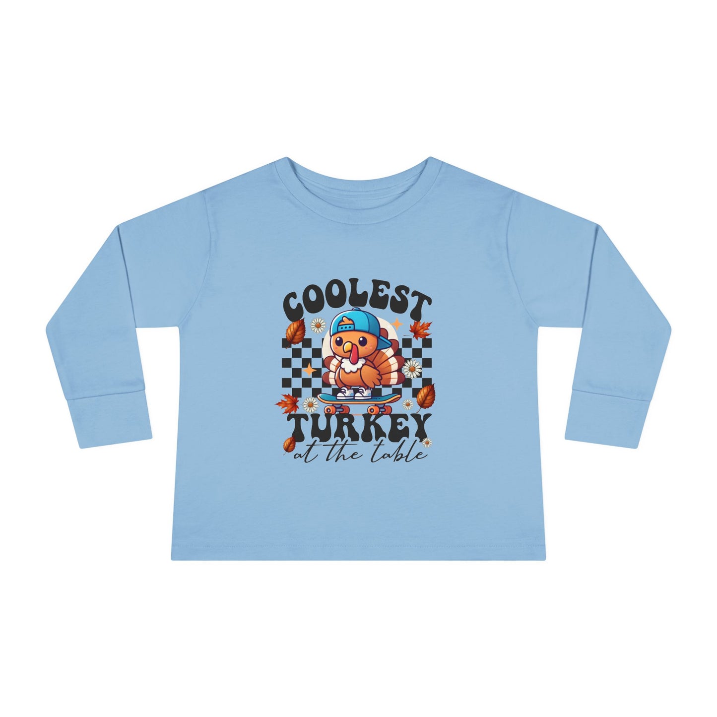 Coolest Turkey At The Table Toddler Long Sleeve Tee