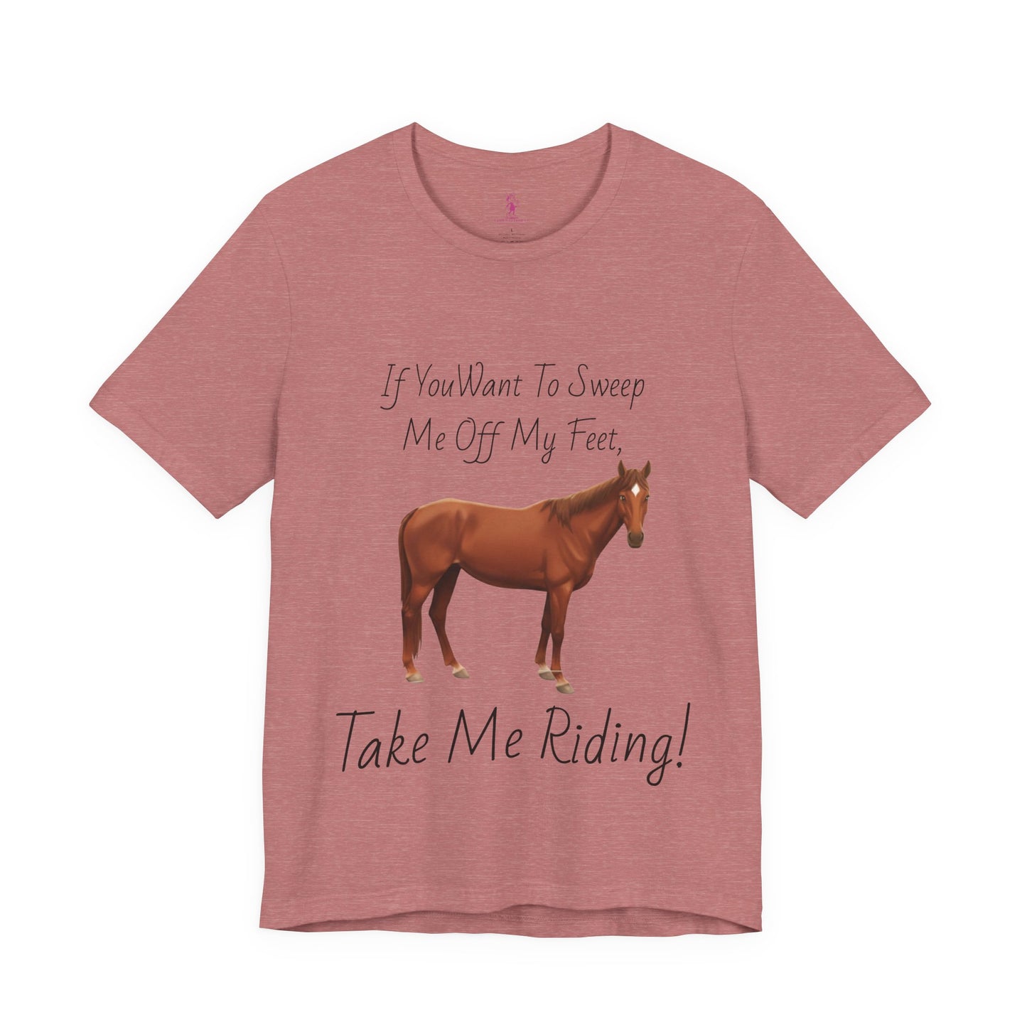 Horse Riding Humor Tee - 'Take Me Riding!' Unisex Short Sleeve Shirt