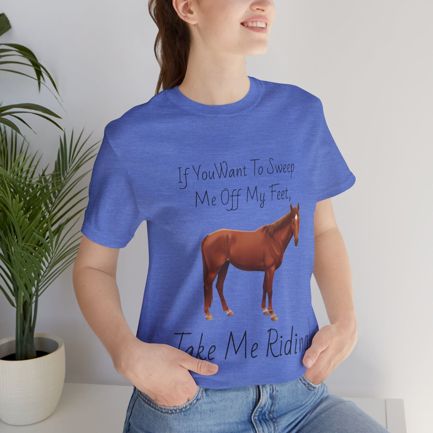 Horse Riding Humor Tee - 'Take Me Riding!' Unisex Short Sleeve Shirt