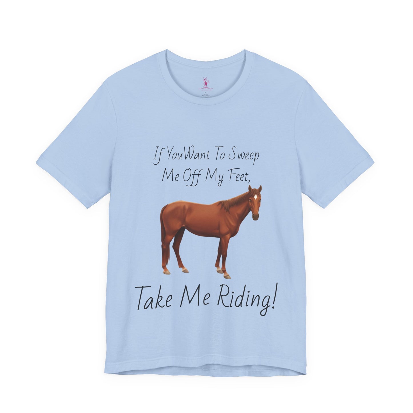 Horse Riding Humor Tee - 'Take Me Riding!' Unisex Short Sleeve Shirt