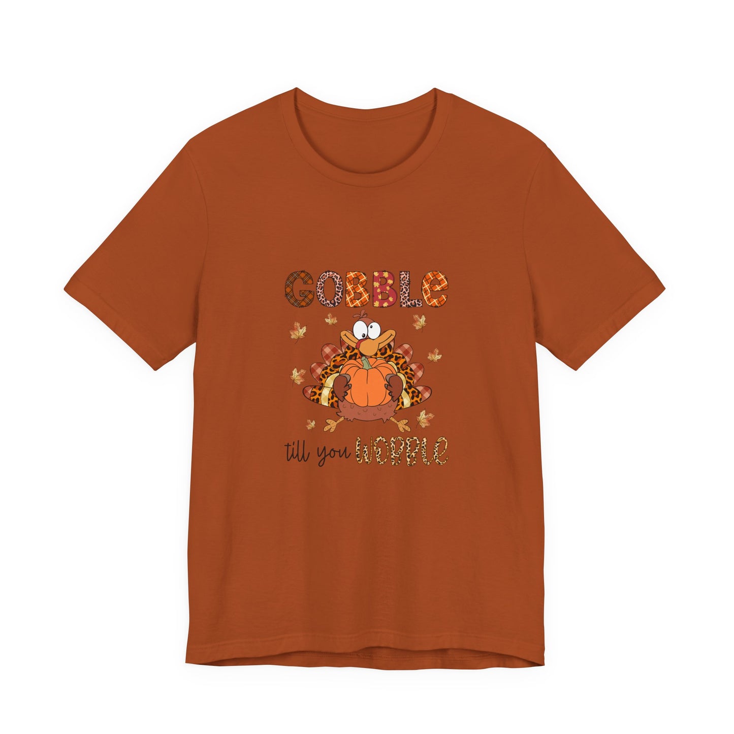 Gobble Gobble Til You WobblecThanksgiving Gobble Unisex Jersey Tee