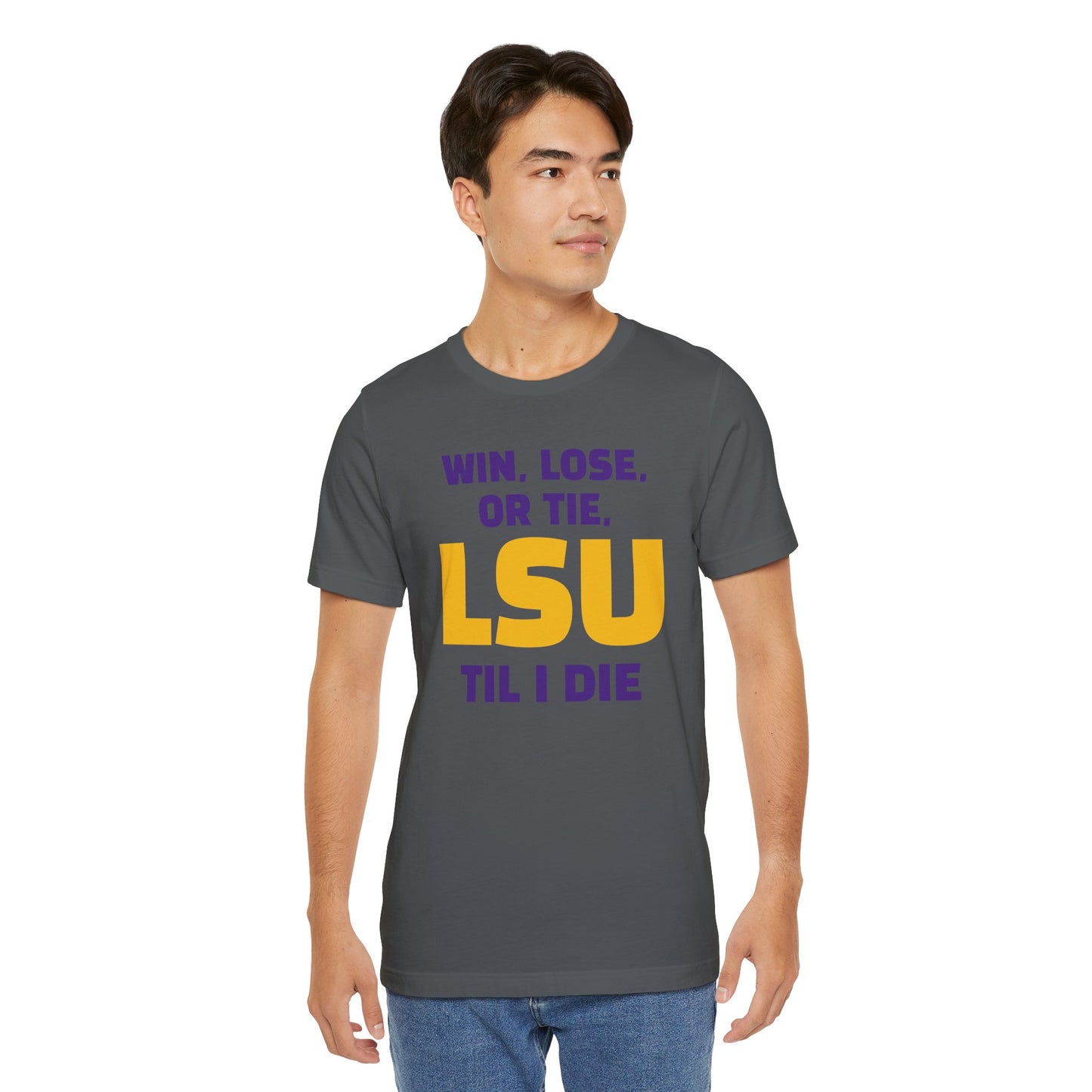 LSU Fan Tee - Win, Lose, or Tie, Unisex Jersey Short Sleeve Shirt for Game Day, College Sports, Tailgate Party, Gift for Fans, LSU Apparel