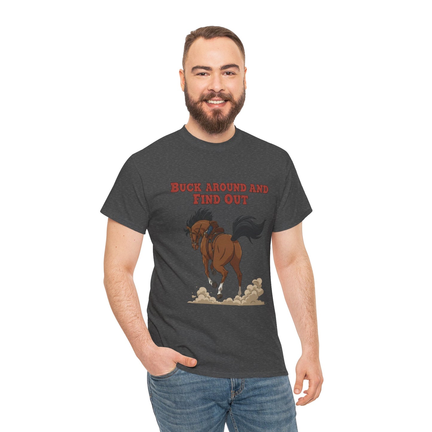 Fun Horse Graphic Tee - 'Buck Around and Find Out'