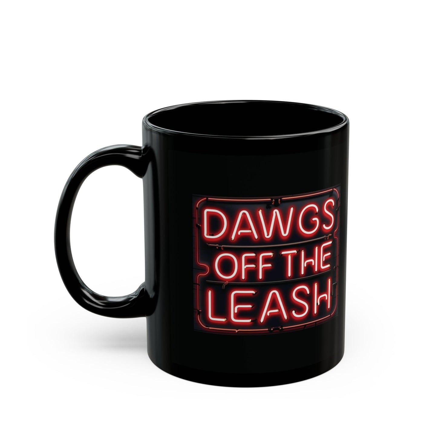 Dawgs Off The Leash Black Mug — Neon Sign Coffee Cup (11oz & 15oz)