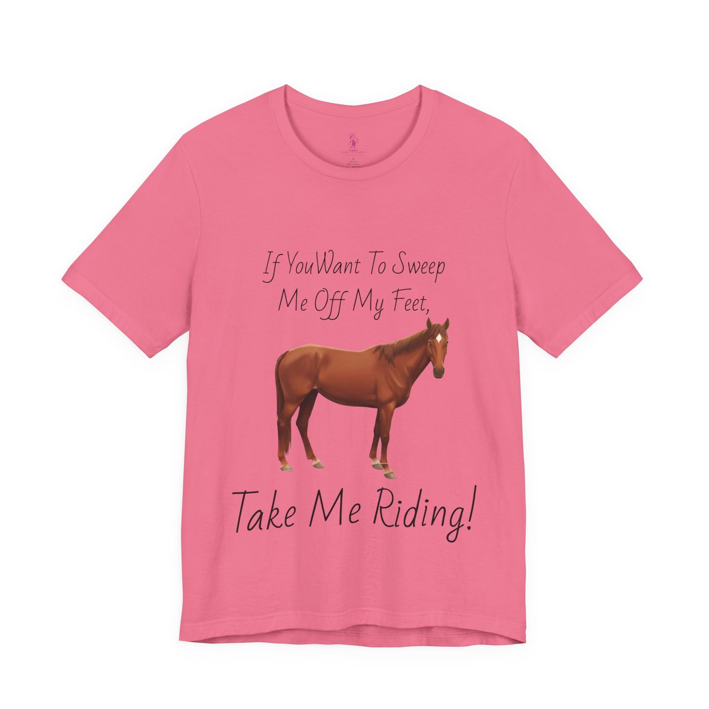 Horse Riding Humor Tee - 'Take Me Riding!' Unisex Short Sleeve Shirt