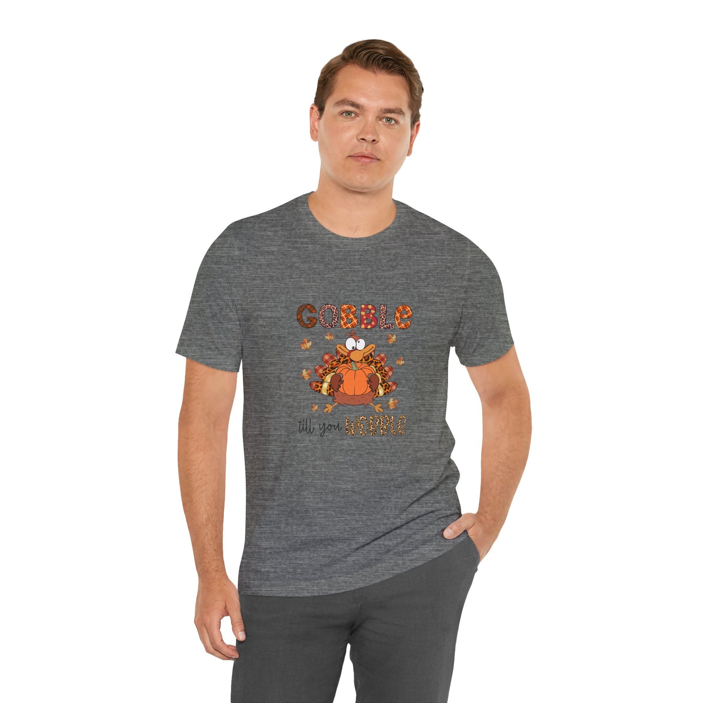 Gobble Gobble Til You WobblecThanksgiving Gobble Unisex Jersey Tee