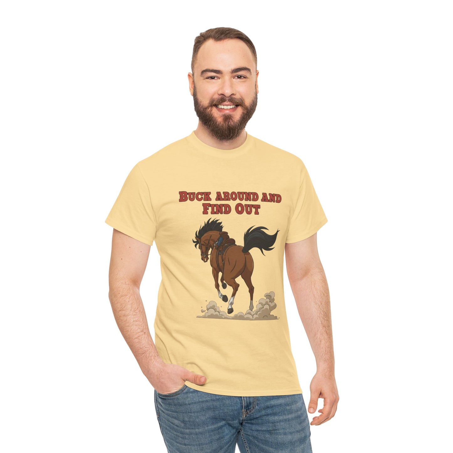 Fun Horse Graphic Tee - 'Buck Around and Find Out'