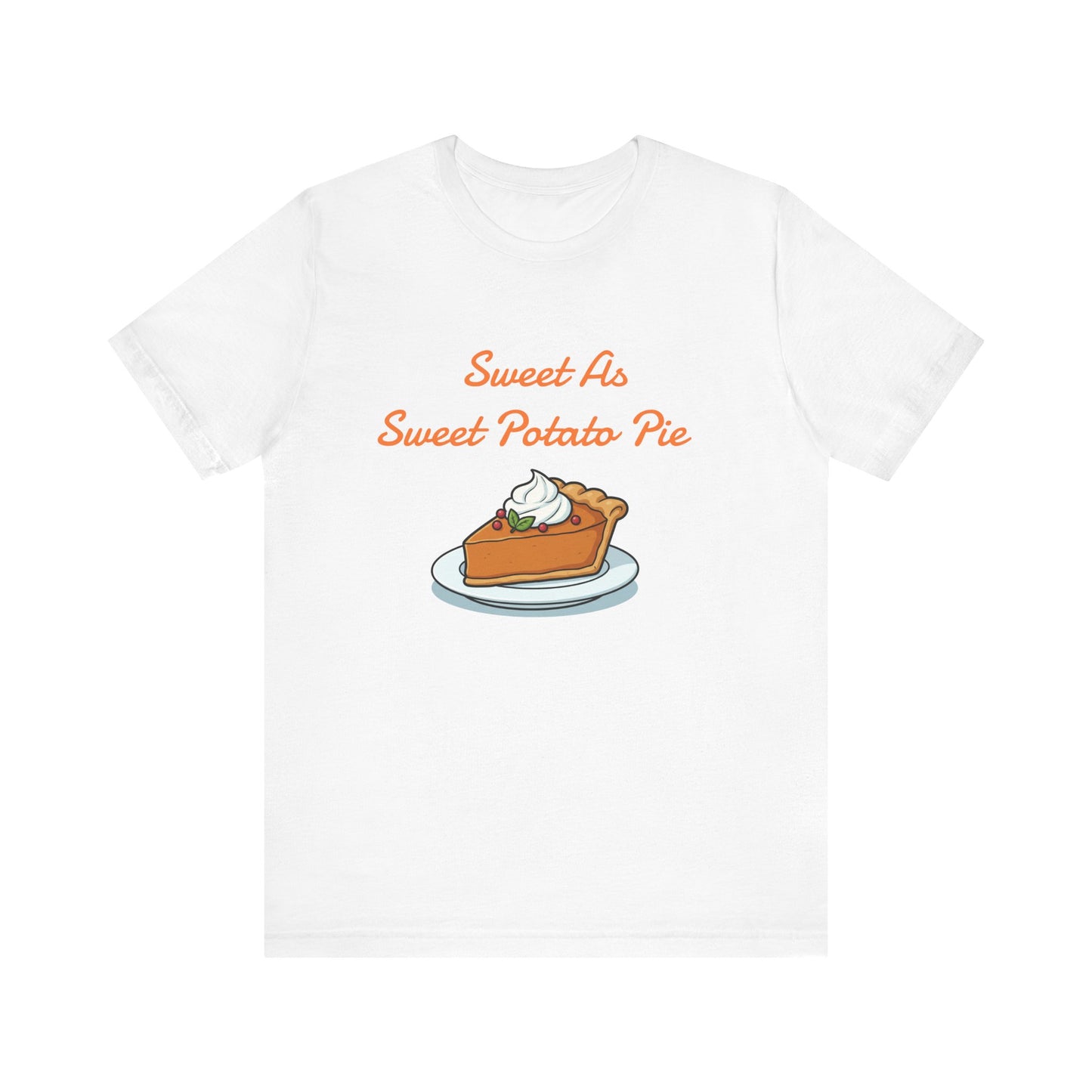 Sweet As Sweet Potato Pie Tee