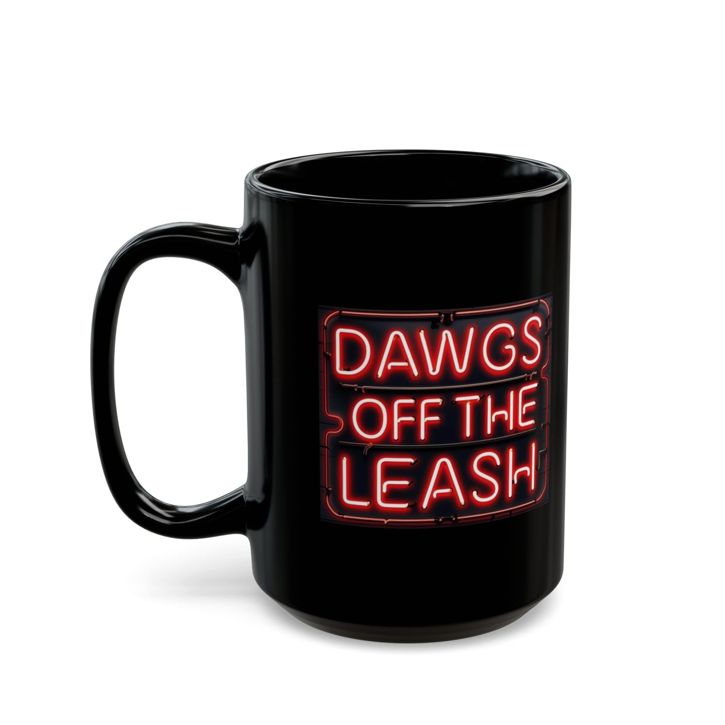 Mug: Dawgs Off The Leash Neon Black Mug — Dawg Lover Coffee Cup (11oz/15oz)