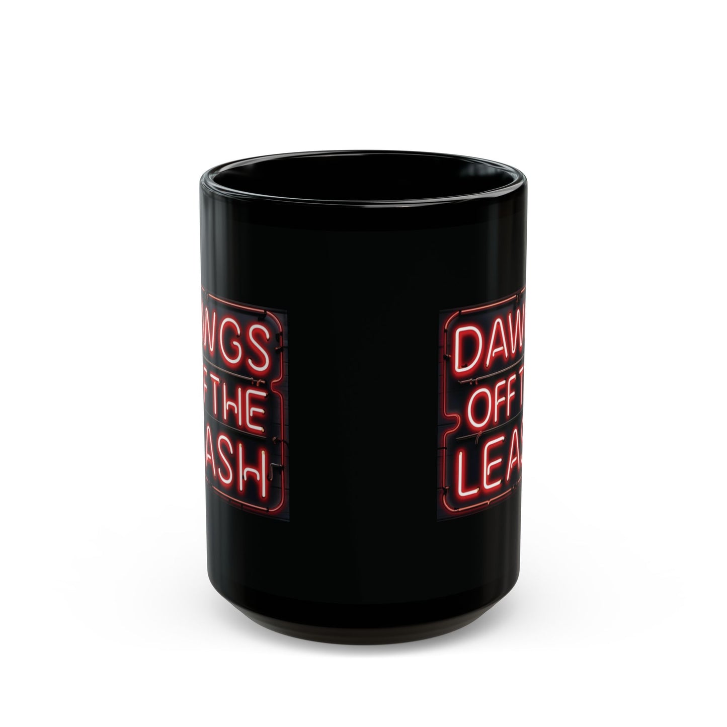 Dawgs Off The Leash Black Mug — Neon Sign Coffee Cup (11oz & 15oz)