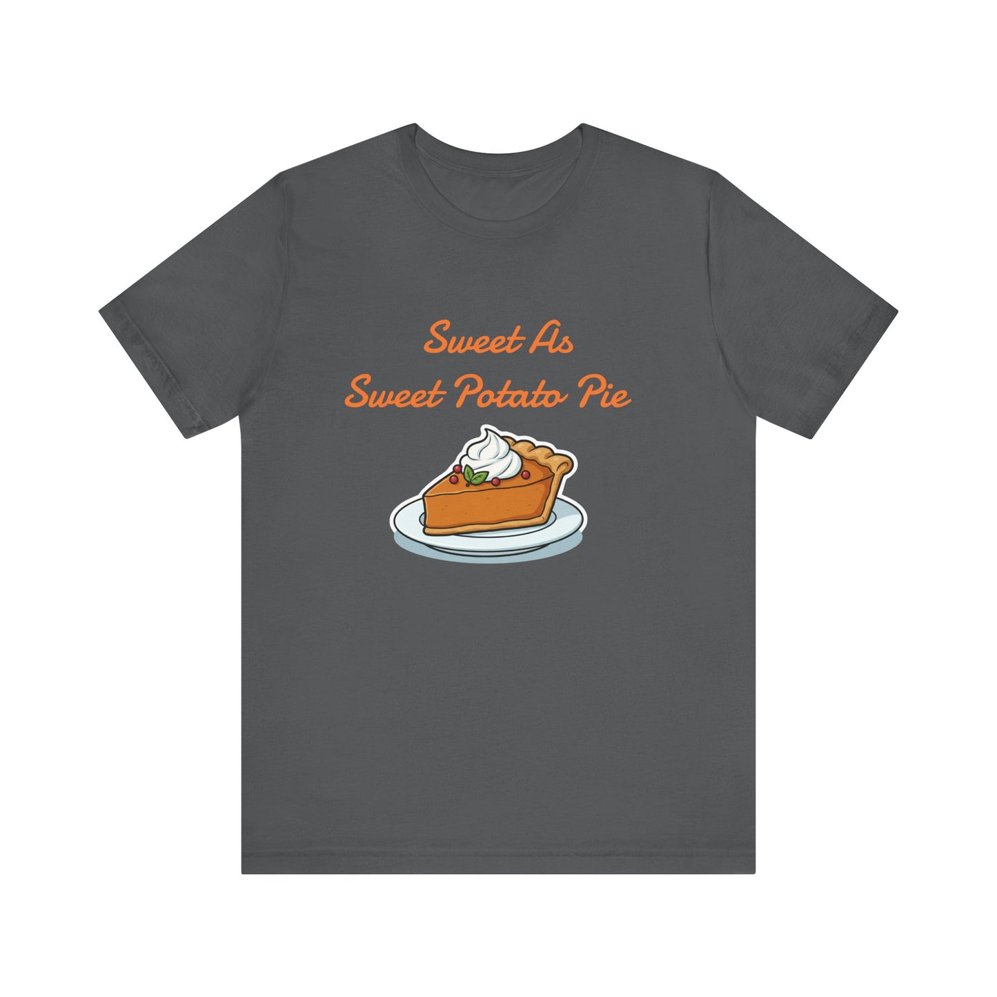 Sweet As Sweet Potato Pie Tee