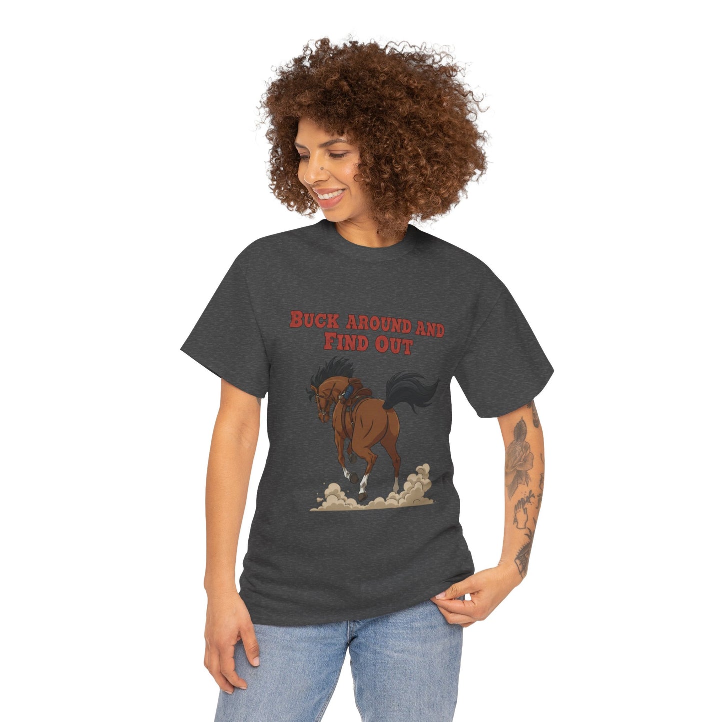 Fun Horse Graphic Tee - 'Buck Around and Find Out'