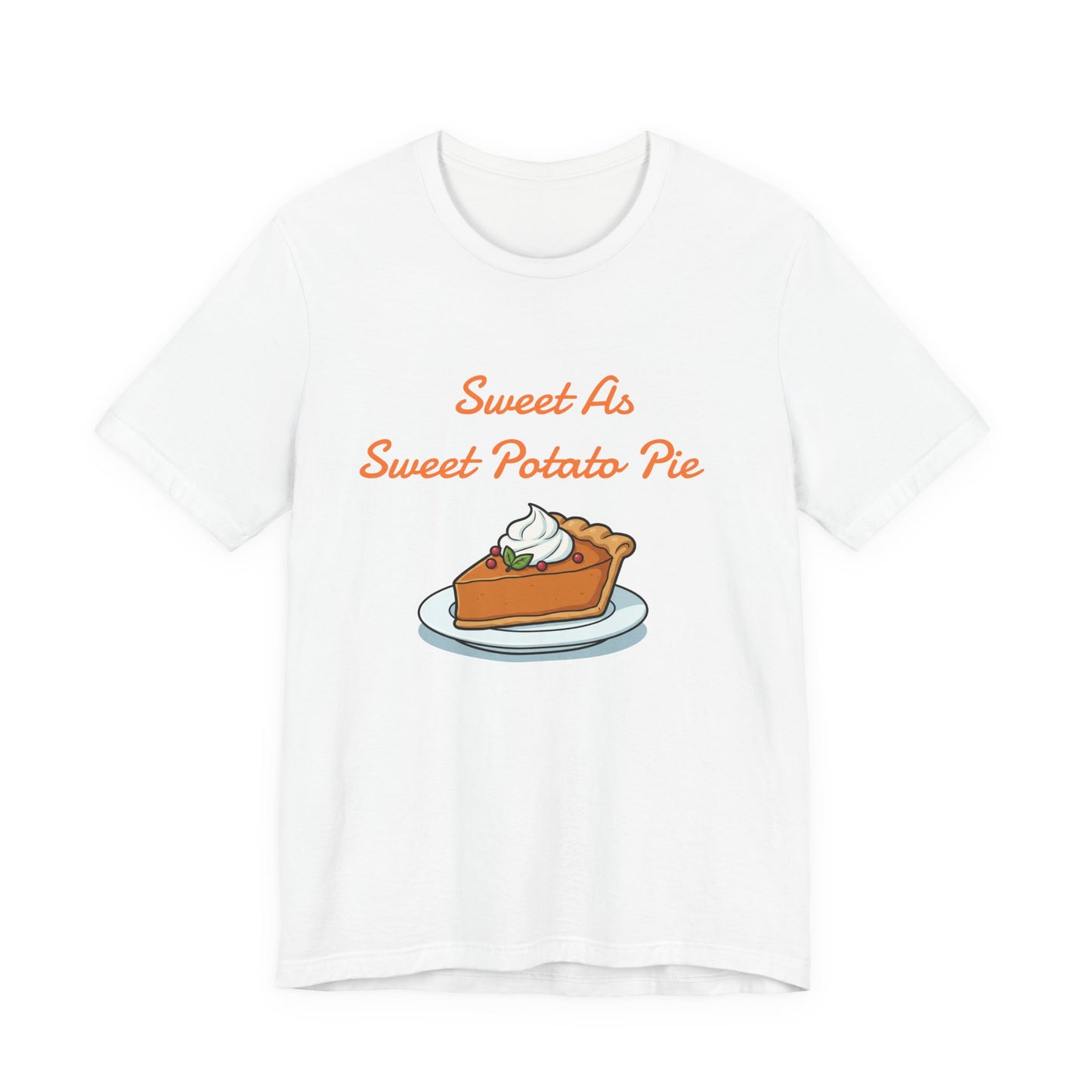 Sweet As Sweet Potato Pie Tee