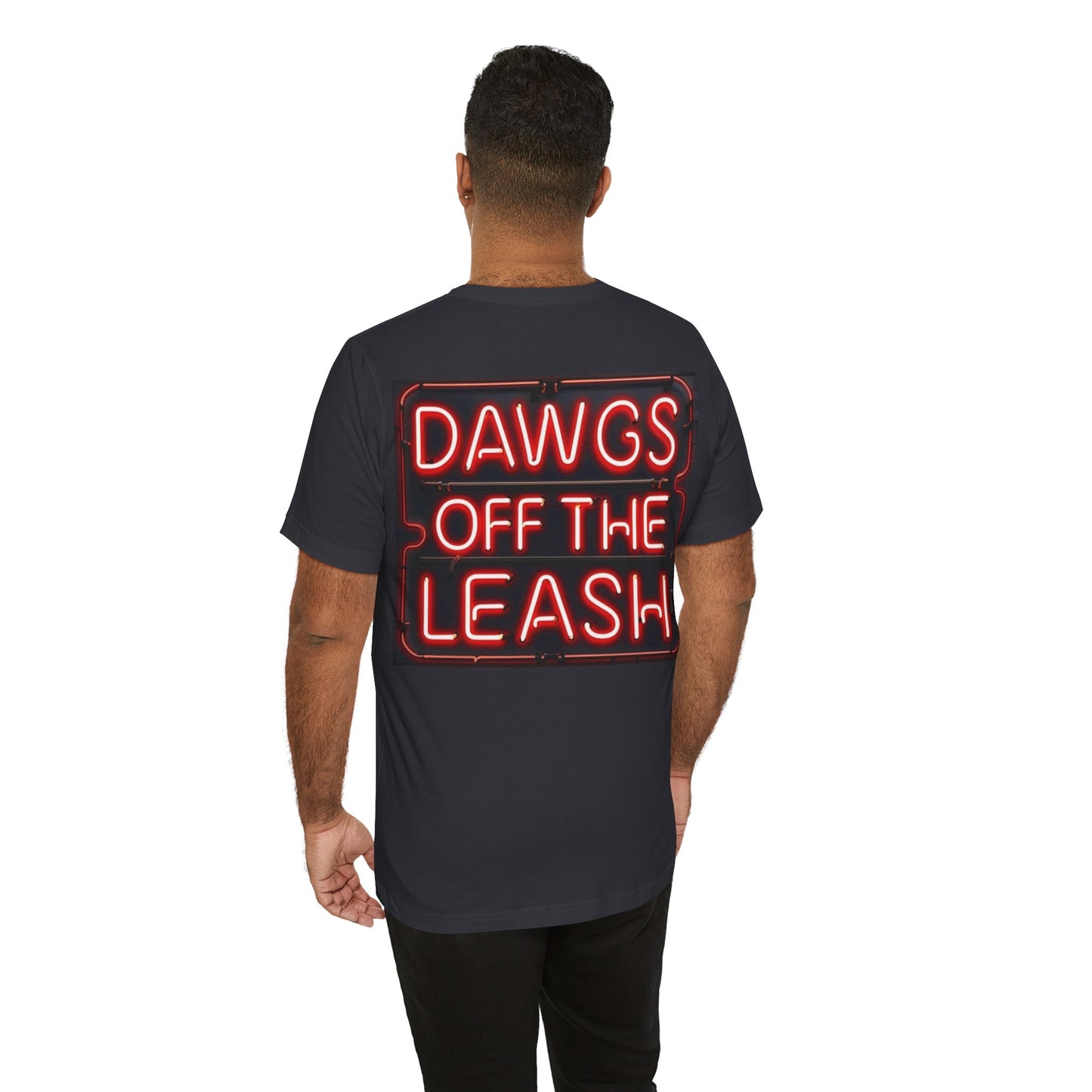 Dawgs Off The Leash Tee – Unisex Short Sleeve T-Shirt for Dog Lovers