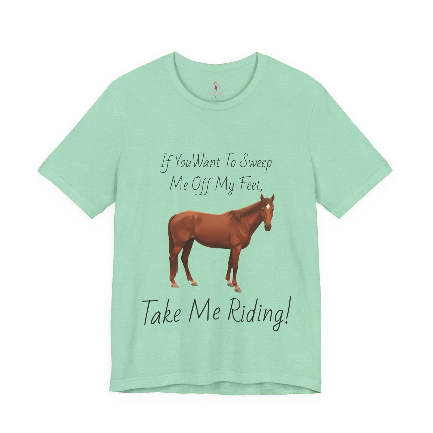 Horse Riding Humor Tee - 'Take Me Riding!' Unisex Short Sleeve Shirt
